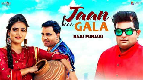 raju punjabi songs|raju punjabi jaan ka gala song.